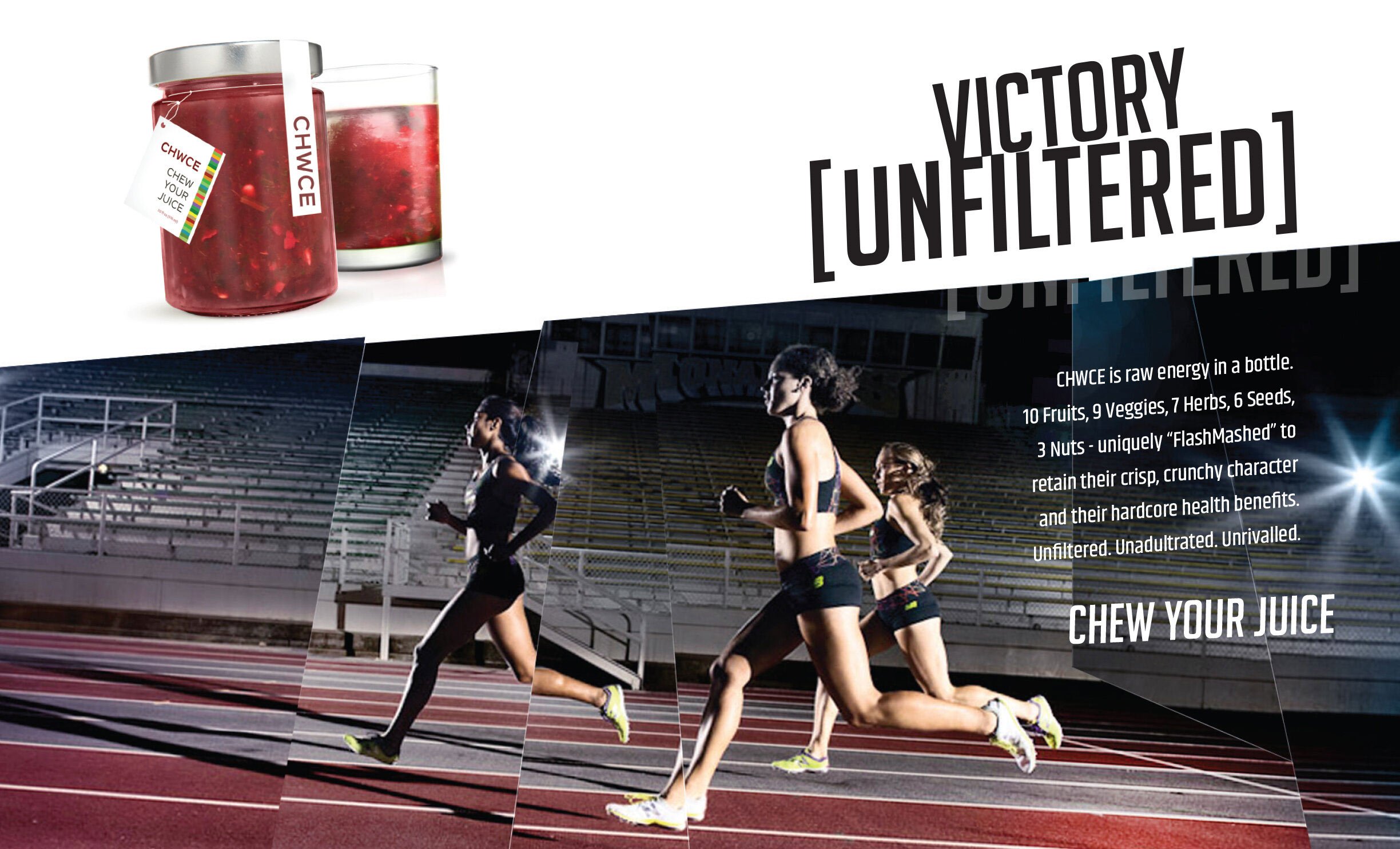 A promotional advertisement for CHWCE juice featuring a collage of three women running on a track in an empty stadium, with bold text emphasizing the natural and unfiltered qualities of the juice, and images of jars of red juice with labels.